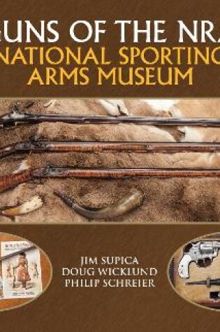 Cover of Guns of the NRA National Sporting Arms Museum