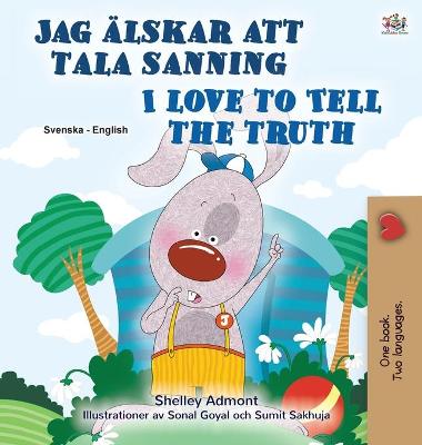 Cover of I Love to Tell the Truth (Swedish English Bilingual Children's Book)