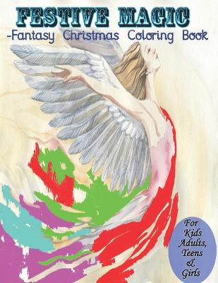 Book cover for Festive Magic - Fantasy Christmas Coloring Book