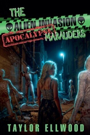 Cover of The Alien Invasion Apocalypse Marauders