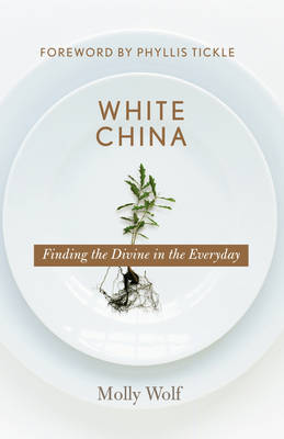 Book cover for White China: A Gentle, Pragmatic Faith for Everyday Life