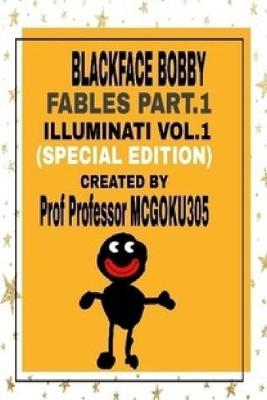 Book cover for Blackface Bobby Fables Vol.1 Illuminati Part.1