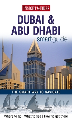 Book cover for Insight Guides: Dubai & Abu Dhabi Smart Guide