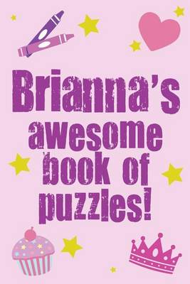 Book cover for Brianna's Awesome Book Of Puzzles!