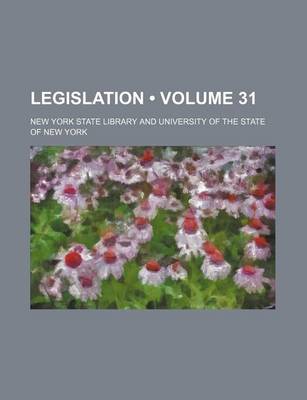 Book cover for Legislation (Volume 31 )