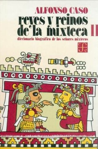 Cover of Reyes y Reinos de la Mixteca