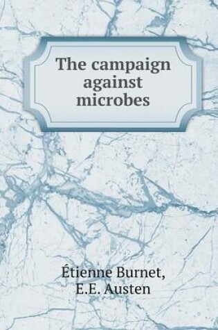 Cover of The campaign against microbes