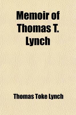 Book cover for Memoir of Thomas T. Lynch