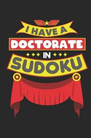 Cover of I Have A Doctorate in Sudoku