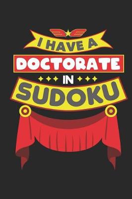 Book cover for I Have A Doctorate in Sudoku