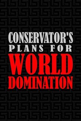 Book cover for Conservator's Plans for World Domination