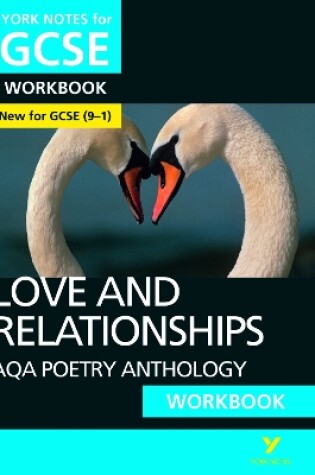 Cover of AQA Poetry Anthology - Love and Relationships: York Notes for GCSE Workbook - the ideal way to test your knowledge and feel ready for the 2025 and 2026 exams