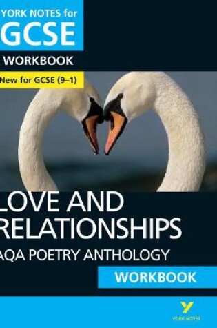 Cover of AQA Poetry Anthology - Love and Relationships: York Notes for GCSE Workbook the ideal way to catch up, test your knowledge and feel ready for and 2023 and 2024 exams and assessments