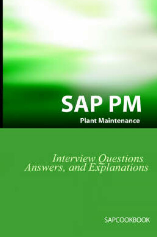 Cover of SAP PM Interview Questions, Answers, and Explanations