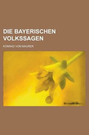 Cover of Die Bayerischen Volkssagen