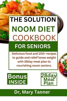 Book cover for The Solution Noom Diet Cookbook for Seniors