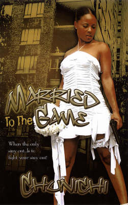 Cover of Married To The Game