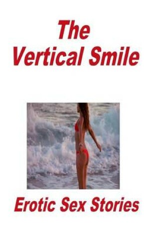 Cover of The Vertical Smile Erotic Sex Stories