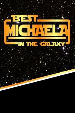 Cover of Best Michaela in the Galaxy