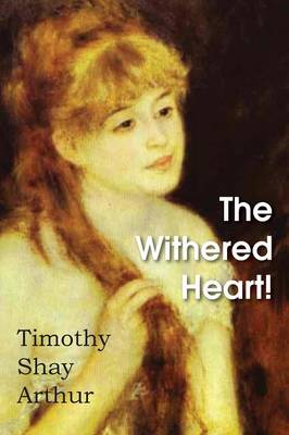 Book cover for The Withered Heart!