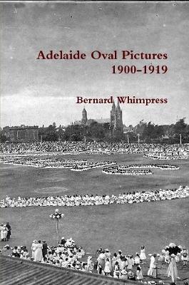 Book cover for Adelaide Oval Pictures 1900-1919