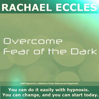 Cover of Overcome Fear of the Dark, Nyctophobia, Phobia Hypnotherapy, Self Hypnosis CD