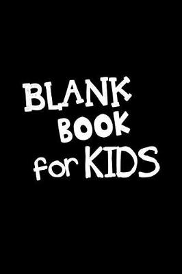 Book cover for Blank Book For Kids