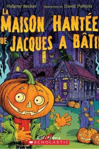 Cover of La Maison Hant?e Que Jacques a B?tie