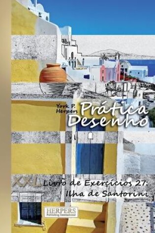 Cover of Prática Desenho - XXL Livro de Exercícios 27