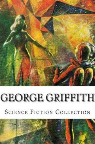 Cover of George Griffith, Science Fiction Collection