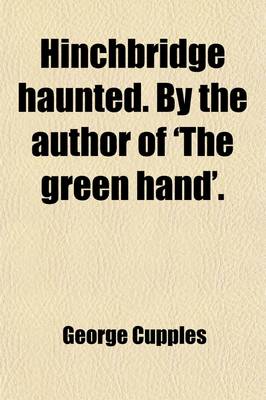 Book cover for Hinchbridge Haunted. by the Author of 'The Green Hand'.