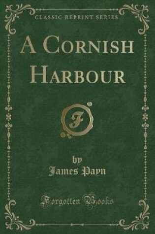 Cover of A Cornish Harbour (Classic Reprint)