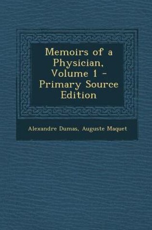 Cover of Memoirs of a Physician, Volume 1 - Primary Source Edition