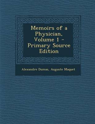 Book cover for Memoirs of a Physician, Volume 1 - Primary Source Edition