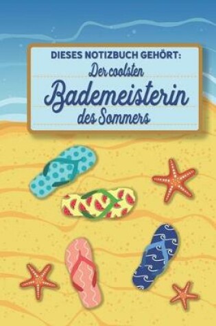 Cover of Dieses Notizbuch gehoert der coolsten Bademeisterin des Sommers
