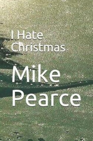 Cover of I Hate Christmas