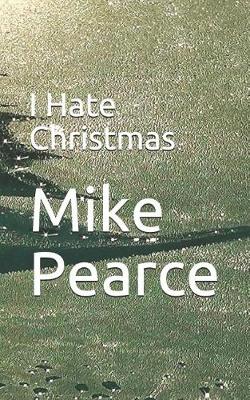 Book cover for I Hate Christmas