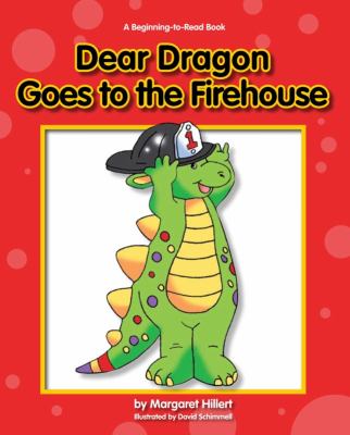 Cover of Dear Dragon Goes to the Firehouse