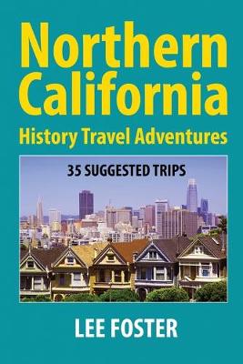 Book cover for Northern California History Travel Adventures