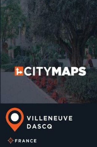 Cover of City Maps Villeneuve-dAscq France