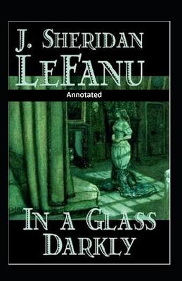 Cover of In a Glass Darkly Annotated