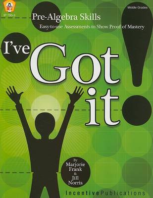 Book cover for I've Got It!: Pre-Algebra Skills