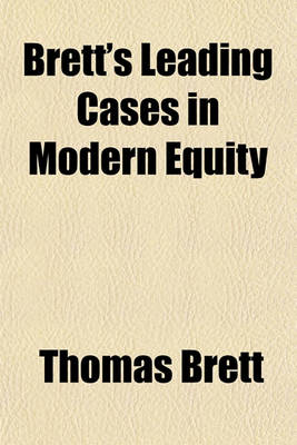 Book cover for Brett's Leading Cases in Modern Equity