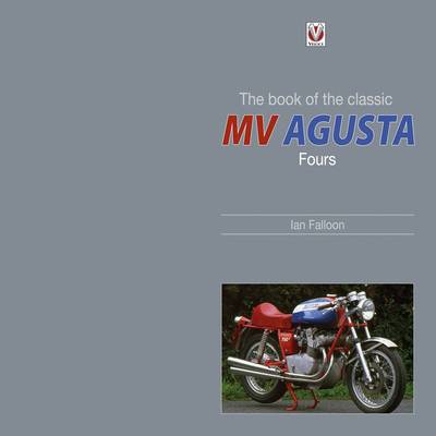 Cover of The Book of the Classic MV Agusta Fours