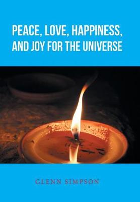 Book cover for Peace, Love, Happiness, and Joy for the Universe