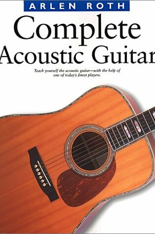 Cover of Arlen Roth Complete Acoustic Guitar