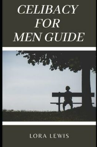 Cover of Celibacy For Men Guide