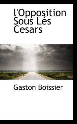 Book cover for L'Opposition Sous Les Cesars