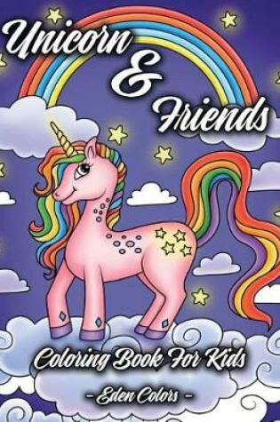 Cover of Unicorn & Friends - Coloring Book for Kids