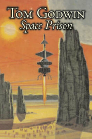 Cover of Space Prison by Tom Godwin, Science Fiction, Adventure